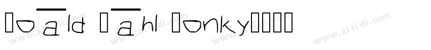 Roald Dahl Wonky字体转换